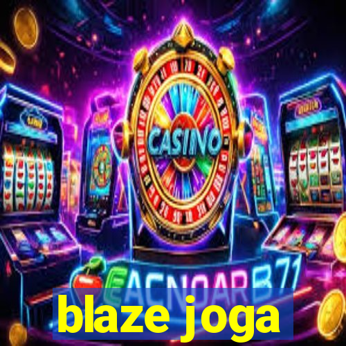 blaze joga