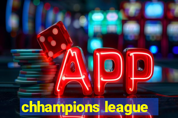 chhampions league