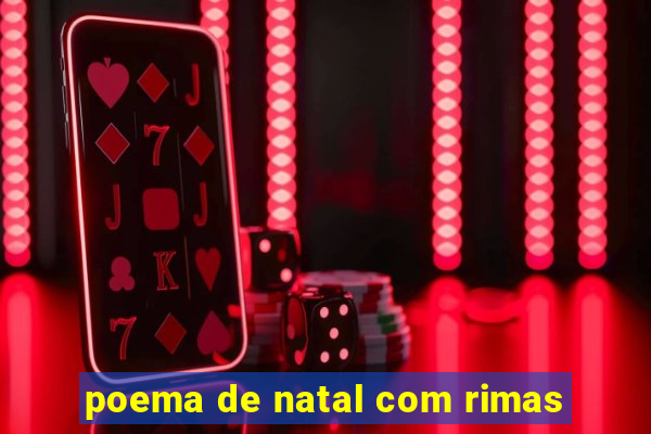 poema de natal com rimas