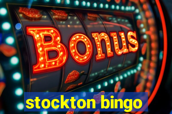 stockton bingo