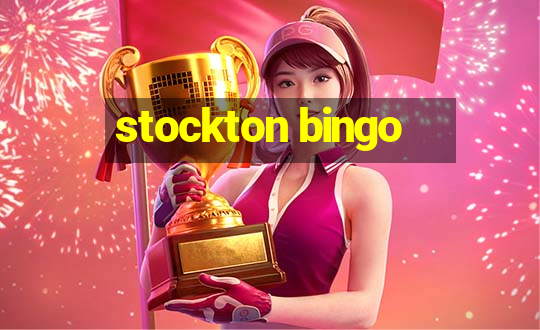 stockton bingo