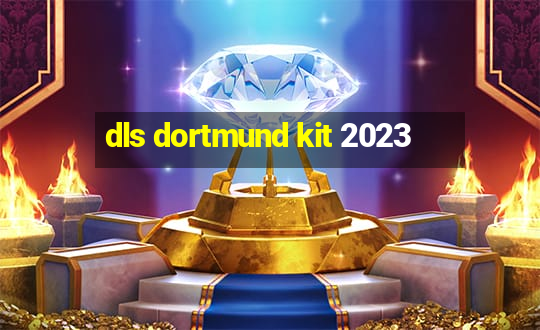 dls dortmund kit 2023