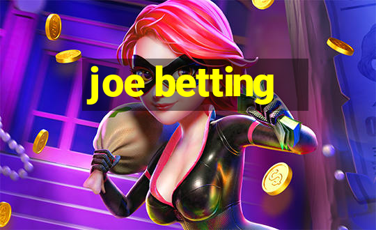 joe betting