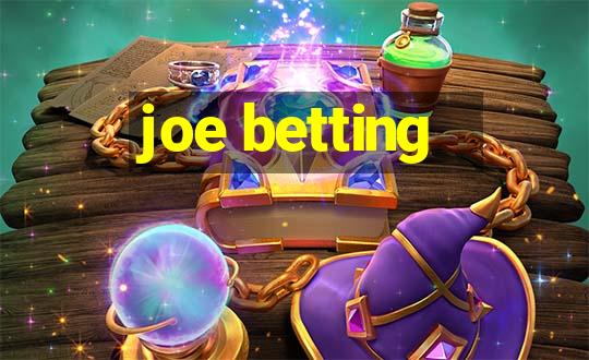 joe betting