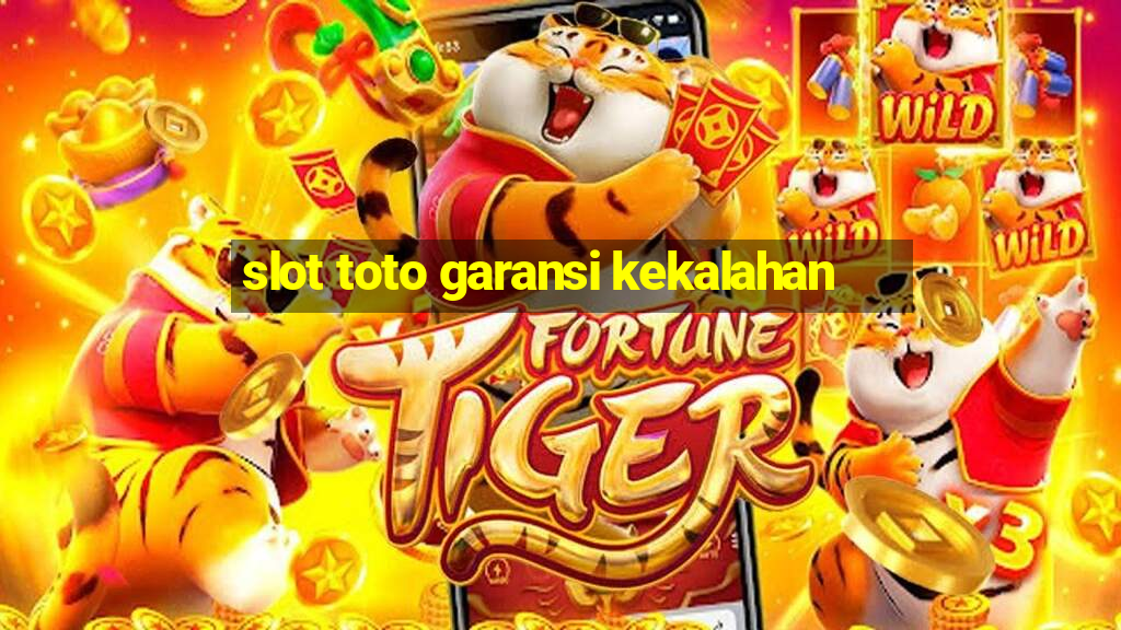 slot toto garansi kekalahan