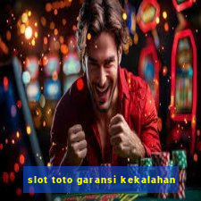 slot toto garansi kekalahan