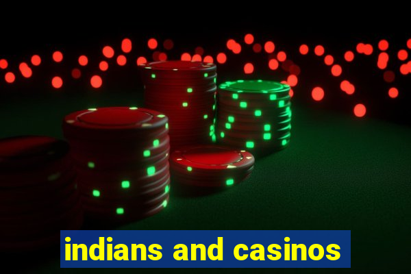 indians and casinos