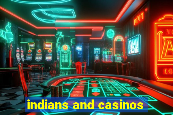 indians and casinos