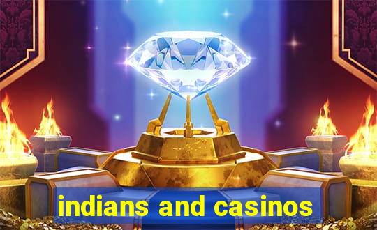 indians and casinos