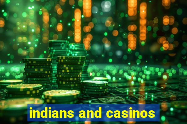 indians and casinos