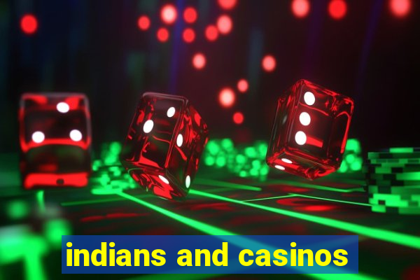 indians and casinos