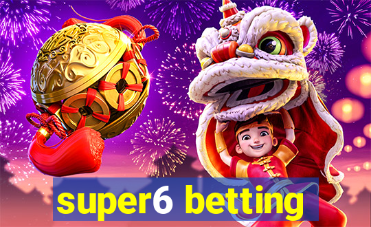 super6 betting