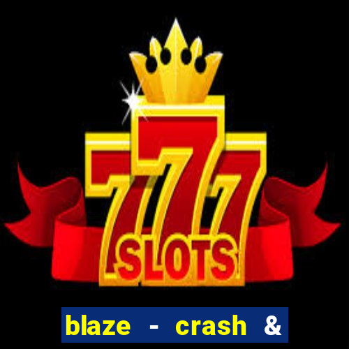 blaze - crash & double apostas