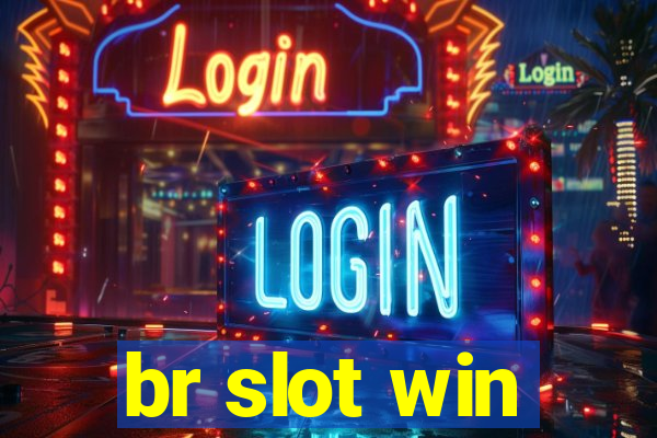 br slot win