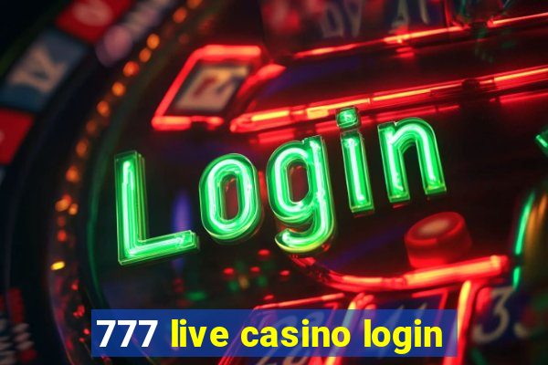 777 live casino login