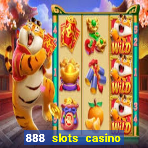 888 slots casino ca?a níquel