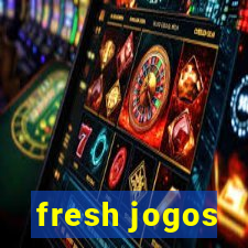 fresh jogos