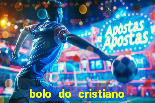 bolo do cristiano ronaldo real madrid