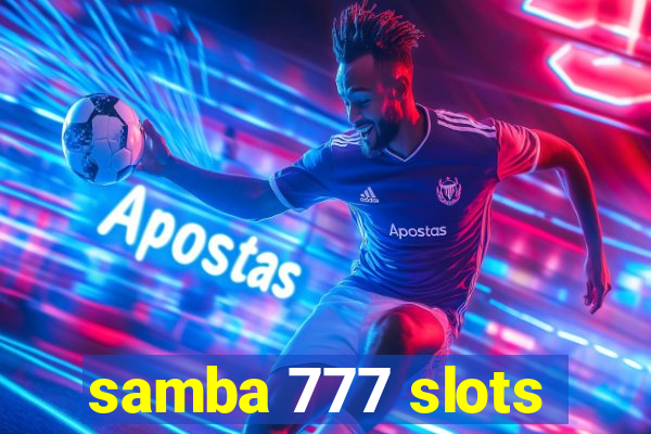 samba 777 slots