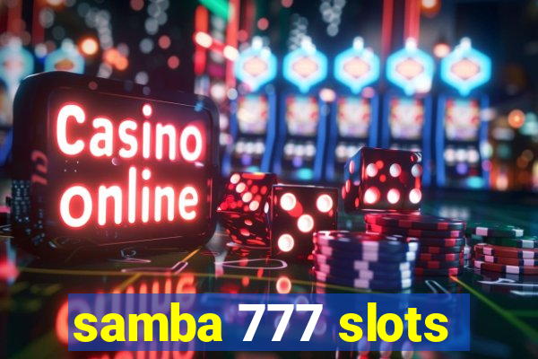 samba 777 slots