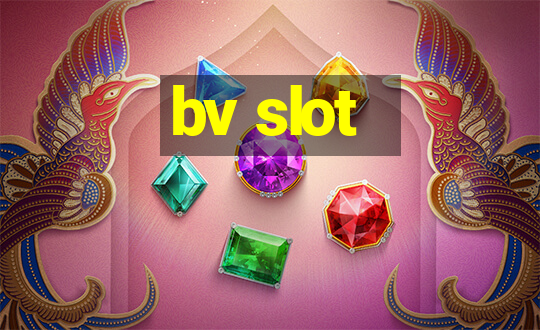 bv slot