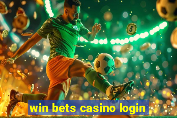 win bets casino login