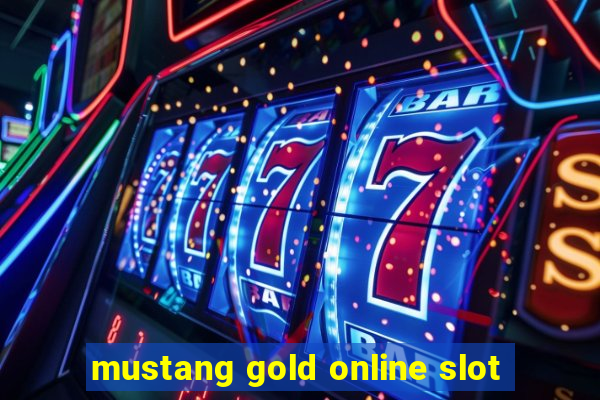 mustang gold online slot