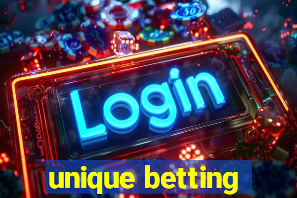 unique betting