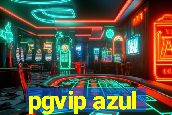 pgvip azul