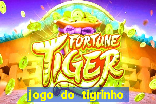 jogo do tigrinho 777 é confiável