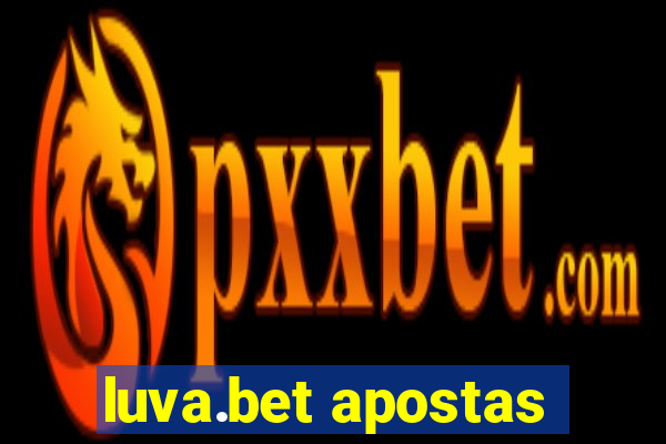 luva.bet apostas