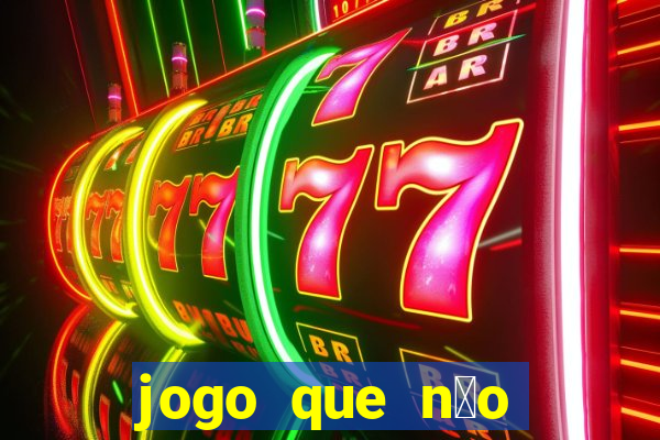 jogo que n茫o precisa depositar para ganhar dinheiro