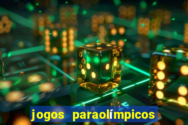 jogos paraolímpicos quadro de medalhas