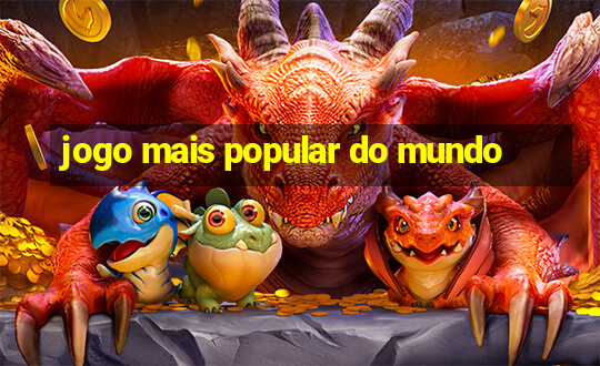 jogo mais popular do mundo