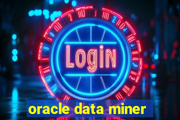 oracle data miner