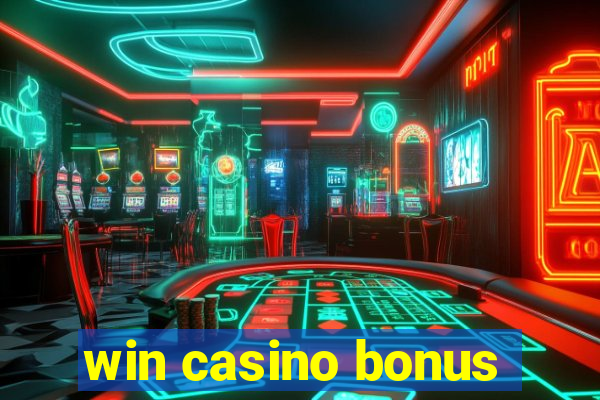 win casino bonus