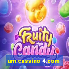 um cassino 4.com