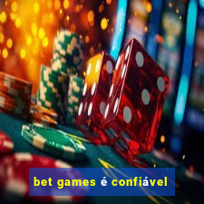 bet games é confiável