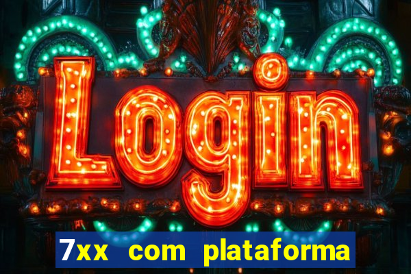 7xx com plataforma de jogos