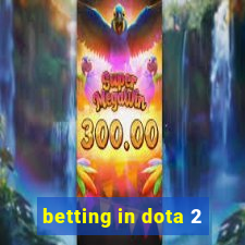 betting in dota 2