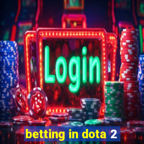 betting in dota 2