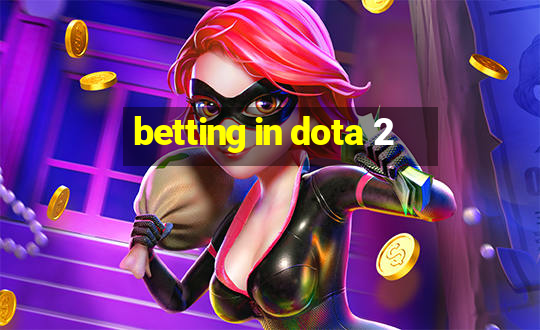 betting in dota 2