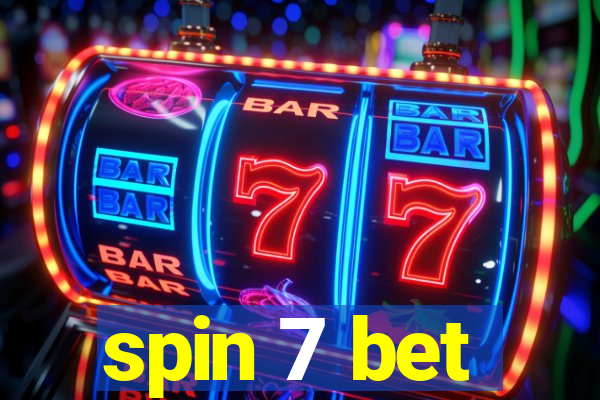 spin 7 bet