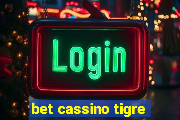 bet cassino tigre