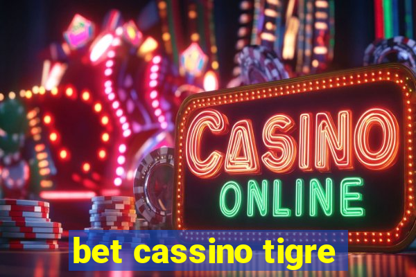 bet cassino tigre