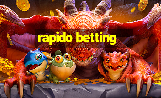 rapido betting