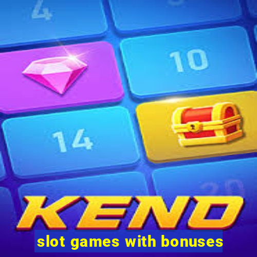 slot games with bonuses