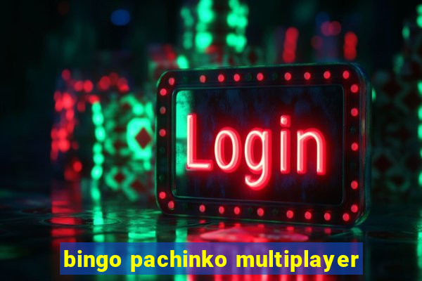 bingo pachinko multiplayer