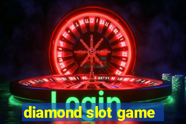 diamond slot game