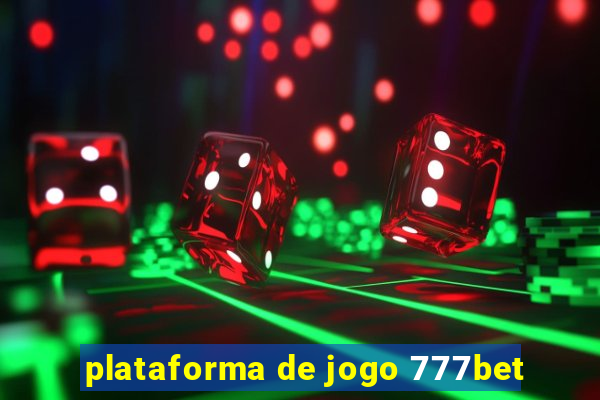 plataforma de jogo 777bet